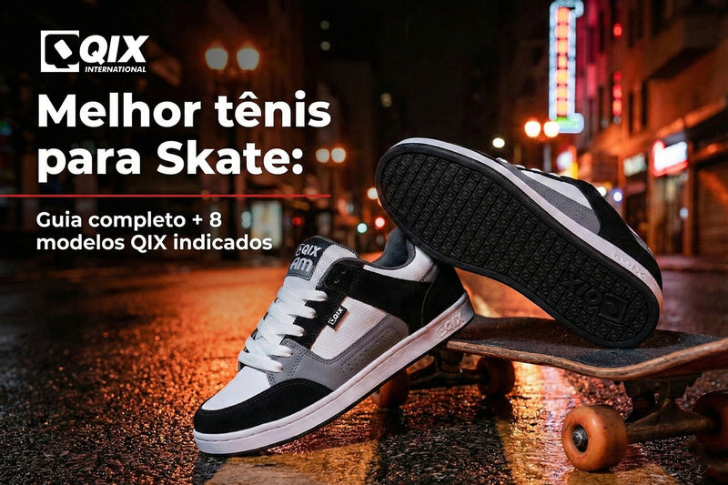 Melhor tênis para skate: guia completo + 8 modelos QIX indicados