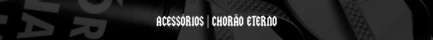 Acessórios Chorão Eterno
