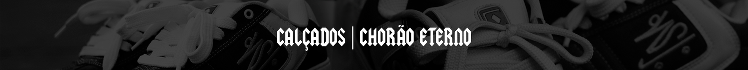 Calçados Chorão Eterno